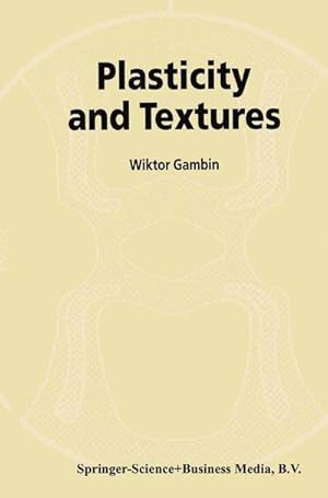 Bild des Verk�ufers f�r Plasticity and Textures zum Verkauf von AHA-BUCH GmbH