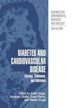 Bild des Verk�ufers f�r Diabetes and Cardiovascular Disease : Etiology, Treatment, and Outcomes zum Verkauf von AHA-BUCH GmbH