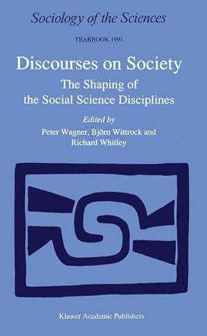 Bild des Verk�ufers f�r Discourses on Society : The Shaping of the Social Science Disciplines zum Verkauf von AHA-BUCH GmbH