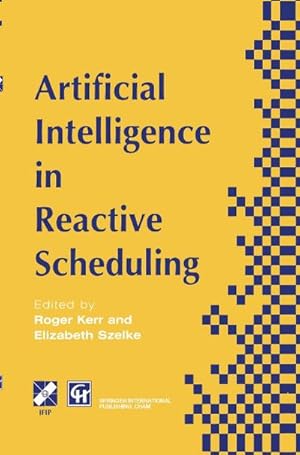 Immagine del venditore per Artificial Intelligence in Reactive Scheduling venduto da AHA-BUCH GmbH