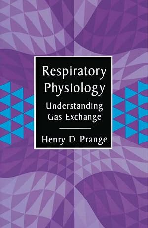 Immagine del venditore per Respiratory Physiology : Understanding Gas Exchange venduto da AHA-BUCH GmbH