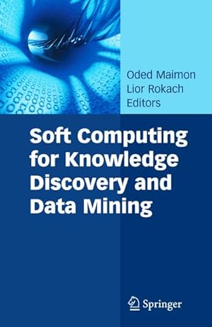 Seller image for Soft Computing for Knowledge Discovery and Data Mining for sale by AHA-BUCH GmbH