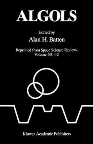 Immagine del venditore per Algols : Proceedings of the 107th Colloquium of the International Astronomical Union Held in Sidney, B.C., Canada, August 15-19, 1988 venduto da AHA-BUCH GmbH