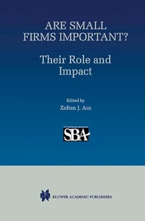 Bild des Verk�ufers f�r Are Small Firms Important? Their Role and Impact zum Verkauf von AHA-BUCH GmbH