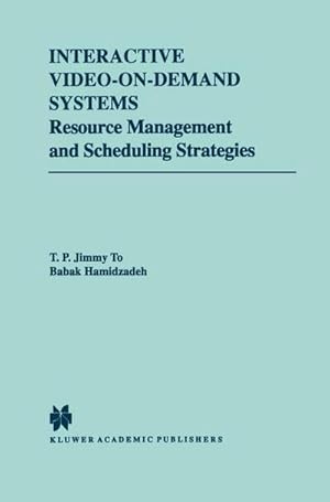 Immagine del venditore per Interactive Video-On-Demand Systems : Resource Management and Scheduling Strategies venduto da AHA-BUCH GmbH