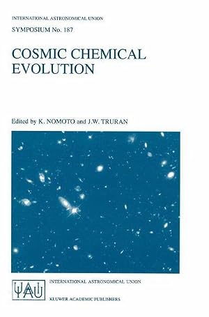 Bild des Verk�ufers f�r Cosmic Chemical Evolution : Proceedings of the 187th Symposium of the International Astronomical Union, Held at Kyoto, Japan, 26-30 August 1997 zum Verkauf von AHA-BUCH GmbH
