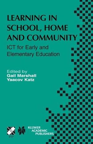 Immagine del venditore per Learning in School, Home and Community : ICT for Early and Elementary Education venduto da AHA-BUCH GmbH