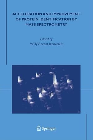 Imagen del vendedor de Acceleration and Improvement of Protein Identification by Mass Spectrometry a la venta por AHA-BUCH GmbH