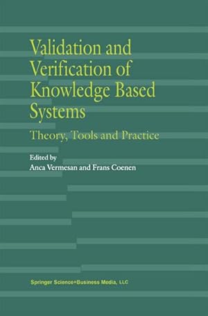 Bild des Verk�ufers f�r Validation and Verification of Knowledge Based Systems : Theory, Tools and Practice zum Verkauf von AHA-BUCH GmbH