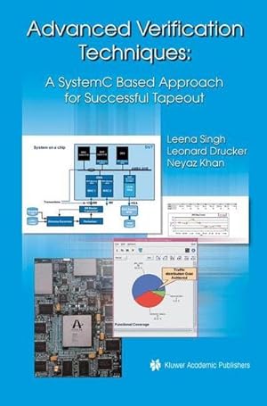 Bild des Verk�ufers f�r Advanced Verification Techniques : A SystemC Based Approach for Successful Tapeout zum Verkauf von AHA-BUCH GmbH