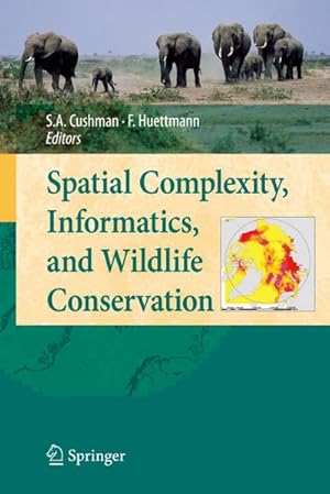 Bild des Verk�ufers f�r Spatial Complexity, Informatics, and Wildlife Conservation zum Verkauf von AHA-BUCH GmbH