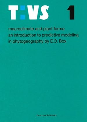 Seller image for Macroclimate and Plant Forms : An Introduction to Predictive Modeling in Phytogeography for sale by AHA-BUCH GmbH