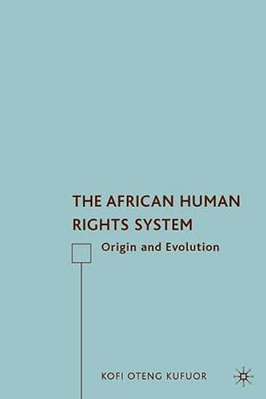 Imagen del vendedor de The African Human Rights System : Origin and Evolution a la venta por AHA-BUCH GmbH