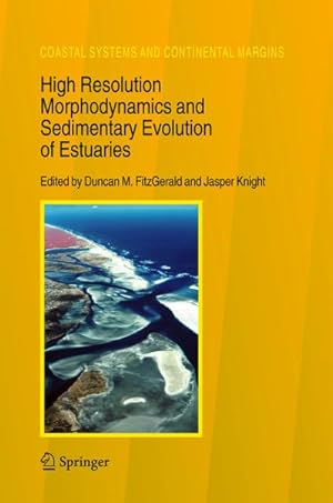 Bild des Verk�ufers f�r High Resolution Morphodynamics and Sedimentary Evolution of Estuaries zum Verkauf von AHA-BUCH GmbH