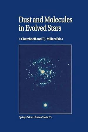 Bild des Verk�ufers f�r Dust and Molecules in Evolved Stars : Proceedings of an International Workshop held at UMIST, Manchester, United Kingdom, 24-27 March, 1997 zum Verkauf von AHA-BUCH GmbH