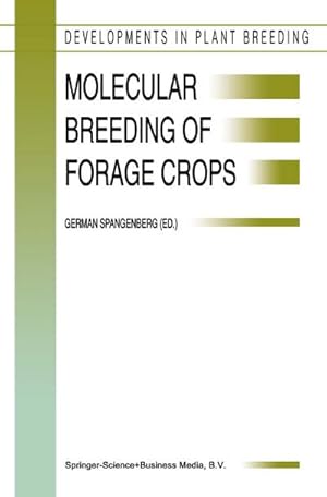 Bild des Verkufers fr Molecular Breeding of Forage Crops : Proceedings of the 2nd International Symposium, Molecular Breeding of Forage Crops, Lorne and Hamilton, Victoria, Australia, November 19-24, 2000 zum Verkauf von AHA-BUCH GmbH