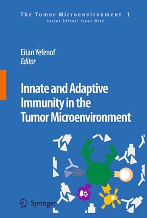Bild des Verk�ufers f�r Innate and Adaptive Immunity in the Tumor Microenvironment zum Verkauf von AHA-BUCH GmbH