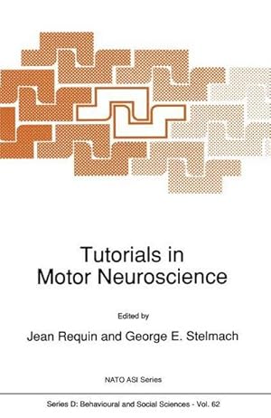 Image du vendeur pour Tutorials in Motor Neuroscience mis en vente par AHA-BUCH GmbH