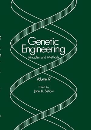 Imagen del vendedor de Genetic Engineering: Principles and Methods : Volume 17 a la venta por AHA-BUCH GmbH