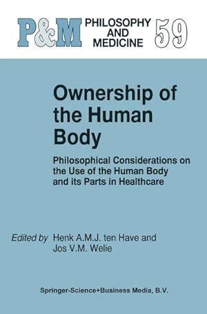 Seller image for Ownership of the Human Body : Philosophical Considerations on the Use of the Human Body and its Parts in Healthcare for sale by AHA-BUCH GmbH