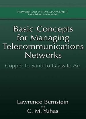 Bild des Verk�ufers f�r Basic Concepts for Managing Telecommunications Networks : Copper to Sand to Glass to Air zum Verkauf von AHA-BUCH GmbH