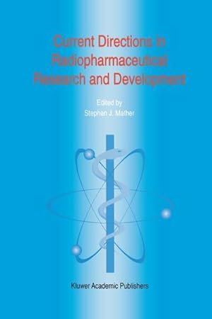 Bild des Verk�ufers f�r Current Directions in Radiopharmaceutical Research and Development zum Verkauf von AHA-BUCH GmbH