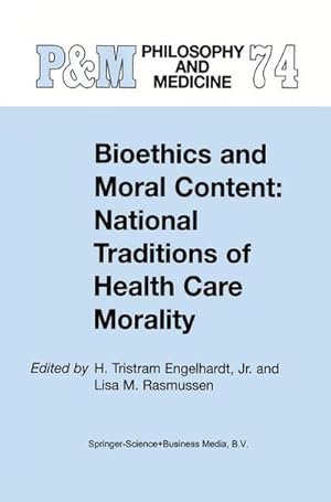 Immagine del venditore per Bioethics and Moral Content: National Traditions of Health Care Morality : Papers Dedicated in Tribute to Kazumasa Hoshino venduto da AHA-BUCH GmbH