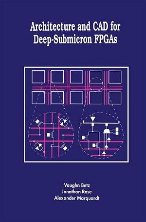 Immagine del venditore per Architecture and CAD for Deep-Submicron FPGAS venduto da AHA-BUCH GmbH