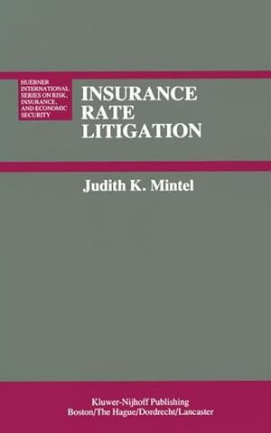 Immagine del venditore per Insurance Rate Litigation : A Survey of Judicial Treatment of Insurance Ratemaking and Insurance Rate Regulation venduto da AHA-BUCH GmbH