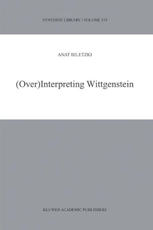 Imagen del vendedor de (Over)Interpreting Wittgenstein a la venta por AHA-BUCH GmbH