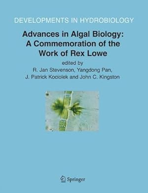 Bild des Verk�ufers f�r Advances in Algal Biology: A Commemoration of the Work of Rex Lowe zum Verkauf von AHA-BUCH GmbH