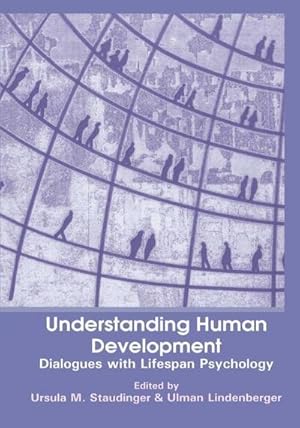 Bild des Verk�ufers f�r Understanding Human Development : Dialogues with Lifespan Psychology zum Verkauf von AHA-BUCH GmbH