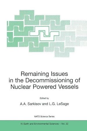 Immagine del venditore per Remaining Issues in the Decommissioning of Nuclear Powered Vessels : Including Issues Related to the Environmental Remediation of the Supporting Infrastructure venduto da AHA-BUCH GmbH