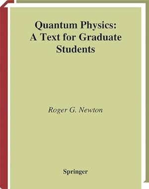 Bild des Verkufers fr Quantum Physics : A Text for Graduate Students zum Verkauf von AHA-BUCH GmbH