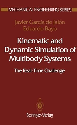 Seller image for Kinematic and Dynamic Simulation of Multibody Systems : The Real-Time Challenge for sale by AHA-BUCH GmbH