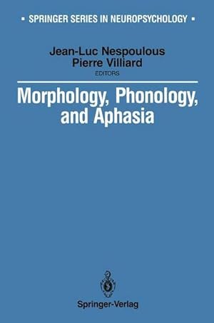 Bild des Verk�ufers f�r Morphology, Phonology, and Aphasia zum Verkauf von AHA-BUCH GmbH