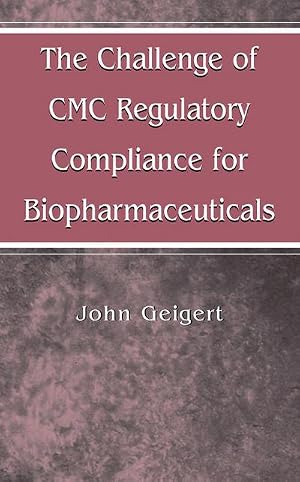 Bild des Verk�ufers f�r The Challenge of CMC Regulatory Compliance for Biopharmaceuticals zum Verkauf von AHA-BUCH GmbH