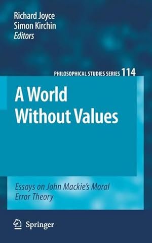 Bild des Verkufers fr A World Without Values : Essays on John Mackie's Moral Error Theory zum Verkauf von AHA-BUCH GmbH