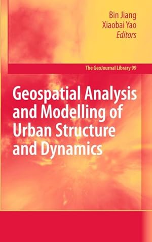 Seller image for Geospatial Analysis and Modelling of Urban Structure and Dynamics for sale by AHA-BUCH GmbH