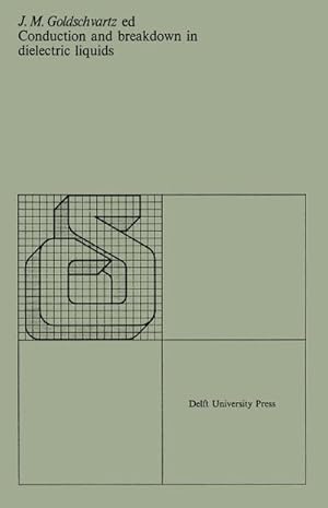 Bild des Verk�ufers f�r Conduction and breakdown in dielectric liquids : Proceedings of the 5th international conference organized by the Department of Applied Physics of the Delft University of Technology, Noordwijkerhout, the Netherlands, 28-31 July 1975 zum Verkauf von AHA-BUCH GmbH