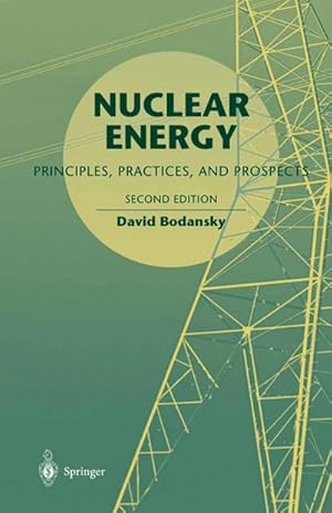 Bild des Verk�ufers f�r Nuclear Energy : Principles, Practices, and Prospects zum Verkauf von AHA-BUCH GmbH