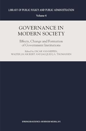 Bild des Verk�ufers f�r Governance in Modern Society : Effects, Change and Formation of Government Institutions zum Verkauf von AHA-BUCH GmbH