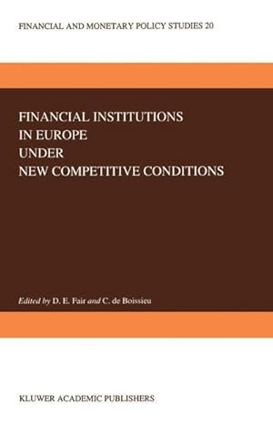 Bild des Verk�ufers f�r Financial Institutions in Europe under New Competitive Conditions zum Verkauf von AHA-BUCH GmbH