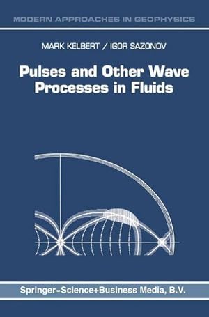 Immagine del venditore per Pulses and Other Wave Processes in Fluids : An Asymptotical Approach to Initial Problems venduto da AHA-BUCH GmbH