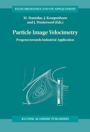 Seller image for Particle Image Velocimetry : Progress Towards Industrial Application for sale by AHA-BUCH GmbH