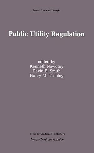 Bild des Verk�ufers f�r Public Utility Regulation : The Economic and Social Control of Industry zum Verkauf von AHA-BUCH GmbH