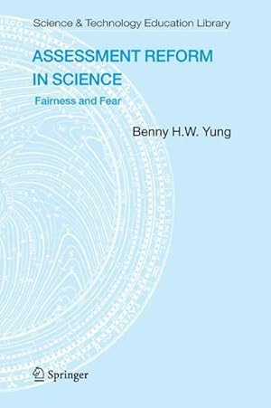 Immagine del venditore per Assessment Reform in Science : Fairness and Fear venduto da AHA-BUCH GmbH