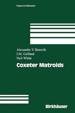 Bild des Verk�ufers f�r Coxeter Matroids zum Verkauf von AHA-BUCH GmbH