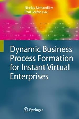 Bild des Verkufers fr Dynamic Business Process Formation for Instant Virtual Enterprises zum Verkauf von AHA-BUCH GmbH