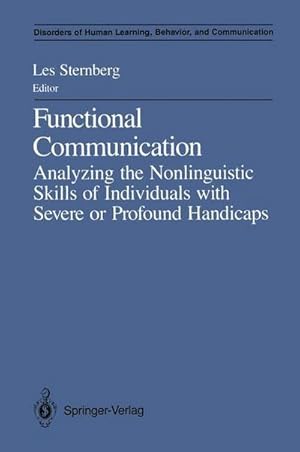 Bild des Verk�ufers f�r Functional Communication : Analyzing the Nonlinguistic Skills of Individuals with Severe or Profound Handicaps zum Verkauf von AHA-BUCH GmbH